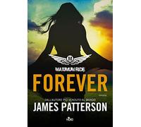 Forever. Maximum Ride