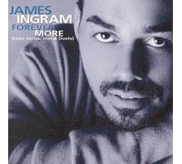 Forever More: Best Of: Love Songs, Hits & Duets by James Ingram (1999-04-19)