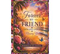Forever My Friend: Your Love Lives on Missing You
