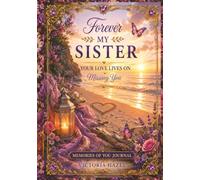 Forever My Sister: Your Love Lives On Missing You