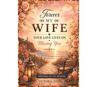 Forever My Wife: Your Love Lives On Missing You