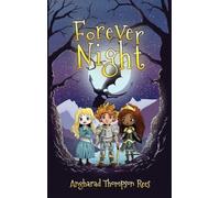 Forever Night: A Fantasy Quest in Verse with Dragons, Shadows, and Courage for 7 - 10 year olds