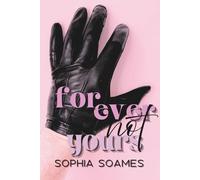 Forever not yours: A steamy M/M romance