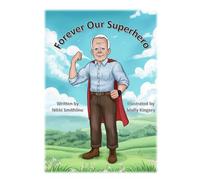 Forever Our Superhero