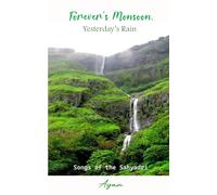 Forever’s Monsoon, Yesterday’s Rain: Songs of the Sahyadri