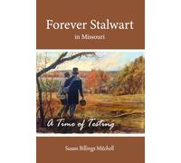 Forever Stalwart in Missouri: A Time of Testing