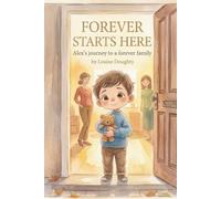 Forever Starts Here: Alex’s journey to a forever family