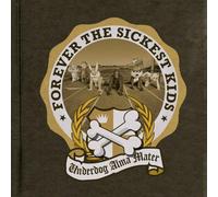Forever The Sickest Kids - Underdog Alma Mater