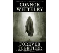 Forever Together: A Dark Contemporary Fantasy Short Story