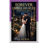 Forever Under His Rule: Owned By Power- Book 10