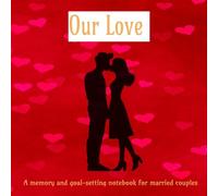 Forever Us: A Couples’ Memory & Goal Journal: Our Love
