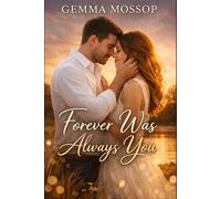 Forever Was Always You: A Final Chapter of Love, Healing, and Home