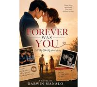 FOREVER WAS YOU: Till They Take My Heart Away