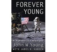 James R. Hansen John W. Young Forever Young (Tascabile)