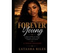 Forever Young: A Texas Tragedy