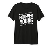 Forever Young - Maglietta da Uomo, Donna, Bambino Maglietta Premium