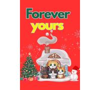 Forever Yours: A Cozy Winter Notebook for Warm Memories and Holiday Thoughts