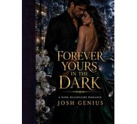 Forever Yours in the Dark: A Dark Billionaire Romance