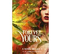 Forever Yours - Lesbian Omegaverse Age Gap Fantasy Romance