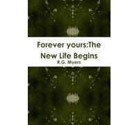 Forever yours: The New Life Begins