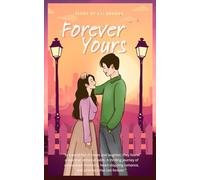 Forever Yours: Where Every Breath is a Promise, and Every Moment is Forever