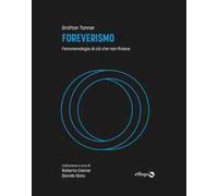 Foreverismo. Fenomenologia di ciò che non finisce