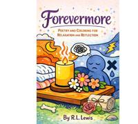 Forevermore: Poetry and Coloring for Relaxation and Reflection