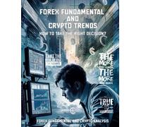 Forex Fundamental and Crypto Trends: How to Take the Right Decision?