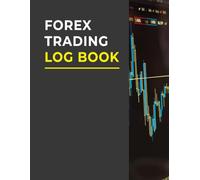 Forex Trading Log Book: Plan, Track & Analyse Trades