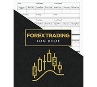 Forex Trading Log Book: Simple Daily Win/ Loss/ Trading Record Tracker, Large 8 x 10 Investors Diary, Trading Places Notebook, Stock Trading Journal ... Investing Watchlists, Notes For Traders