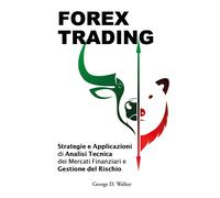 Forex trading. Strategie e applicazioni di analisi tecnica dei me