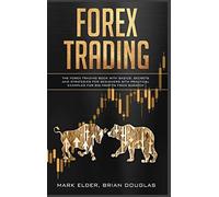 Forex Trading: The Forex trading book with basics, secrets and strategies for be