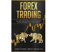 Forex Trading: The Forex trading book with basics, secrets and strategies for be