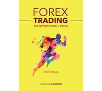 Forex trading tra opportunità e rischi