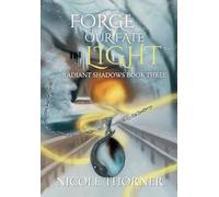 Forge Our Fate in Light