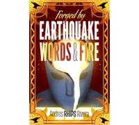 Forged By Earthquake Words & Fire