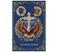 Forged By Faith: Anderson Gregory Family Legacy Project (1928-2025): Gratitude Journal