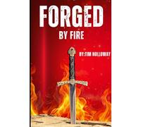 Forged By Fire: The Journey Within