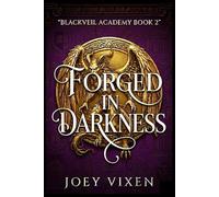 Forged In Darkness: A Dark Obsessed Demon Falls First Enemies to Lovers Why Choose Paranormal Romance: 2
