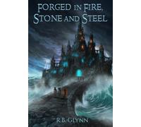 Forged in Fire, Stone and Steel