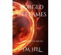 Forged in Flames: Legends of the Veil: Book One