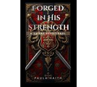 Forged in His Strength