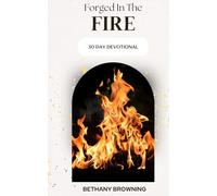 Forged In The Fire: 30-Day Devotional