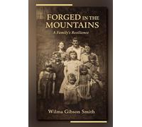 Forged in the Mountains: A Family's Resilience