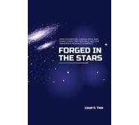 Forged in the Stars: How Magnetars, Gamma Rays, and Dying Stars Created Gold and the Universe’s Heaviest Elements