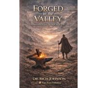 Forged in the Valley: A Pastoral Journey Through Affliction