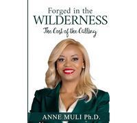 Forged in the Wilderness: The Cost of the Calling