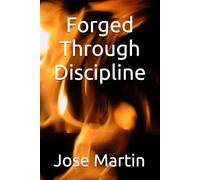 Forged through Discipline