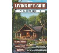 Forge's Guides Logan Forge Living Off-Grid Homesteading 101 (Tascabile)