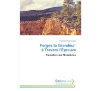 Forges ta Grandeur à Travers l'Épreuve: Tremplins vers l'Excellence